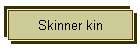 Skinner kin