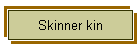 Skinner kin