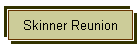 Skinner Reunion