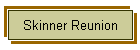 Skinner Reunion